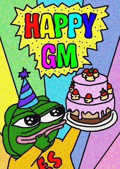 GM it's my birthday today LFG tbh!