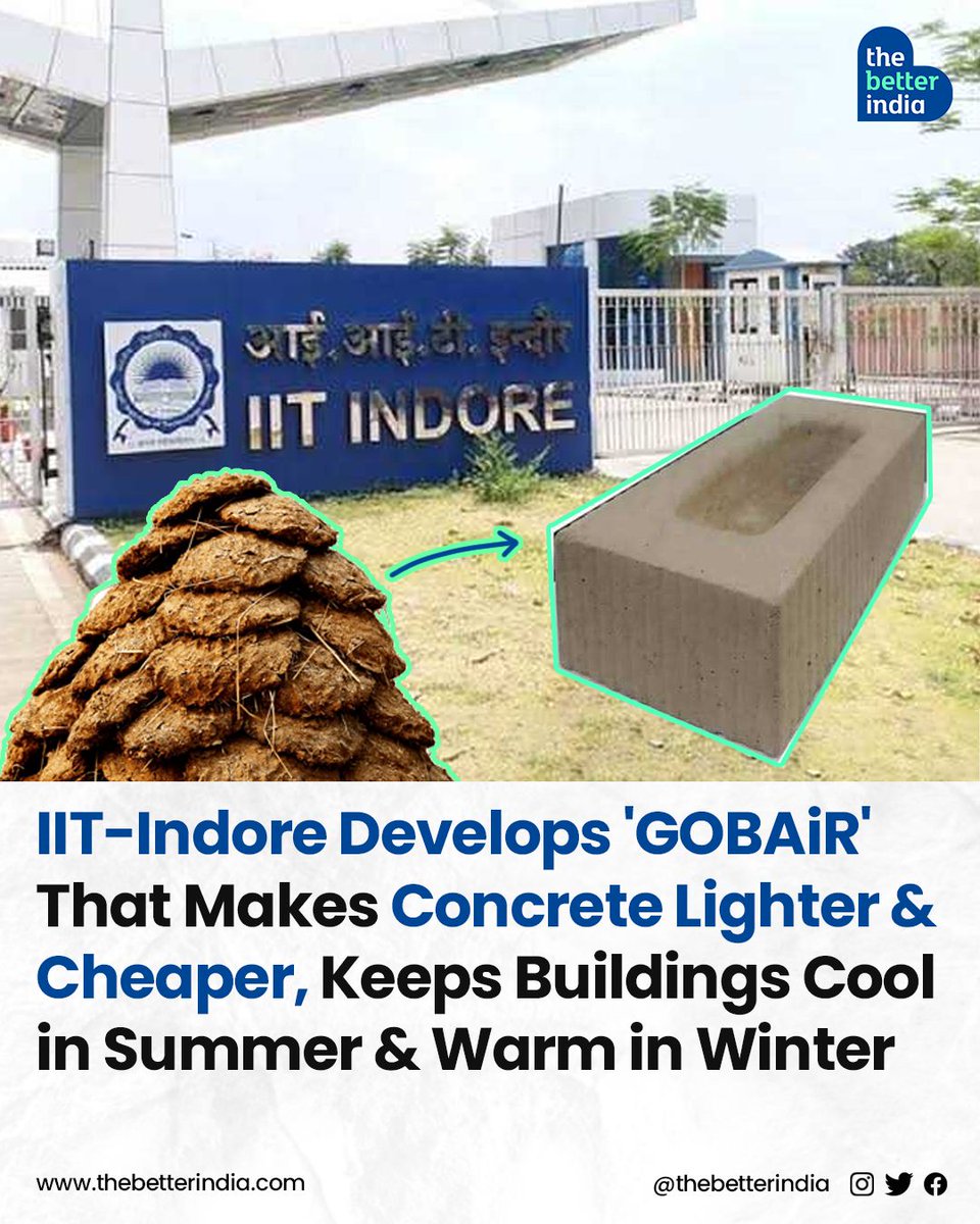 Researchers at IIT Indore have developed GOBAiR, a natural foaming agent made from cow dung.

#GOBAiR #SustainableConstruction #GreenBuilding #EcofriendlyInnovation #IIT #IITIndore     

[IIT Indore, Innovation, Cow Dung, Ecofriendly Construction, Sustainability, Green Buildings]