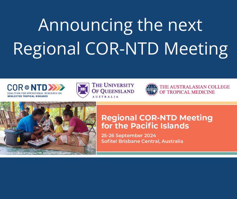 Save the date! @COR_NTD, @UQ_News and the Australasian College of Tropical Medicine @collegetropmed are hosting the Regional COR-NTD Meeting for the Pacific Islands on Sept. 25-26, 2024, in Brisbane, Australia at the Sofitel Brisbane Central Hotel. cor-ntd.org/pacificislands
