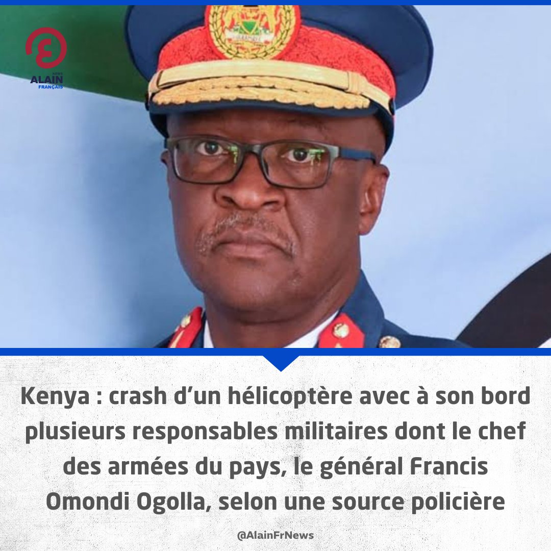 Kenya : crash d'un hélicoptère avec à son bord plusieurs responsables militaires dont le chef des armées du pays, le général Francis Omondi Ogolla, selon une source policière. Aucun détail n'a été donné sur l'état de santé du chef des armées 

#Kenya #TesYeuxSurLeMonde