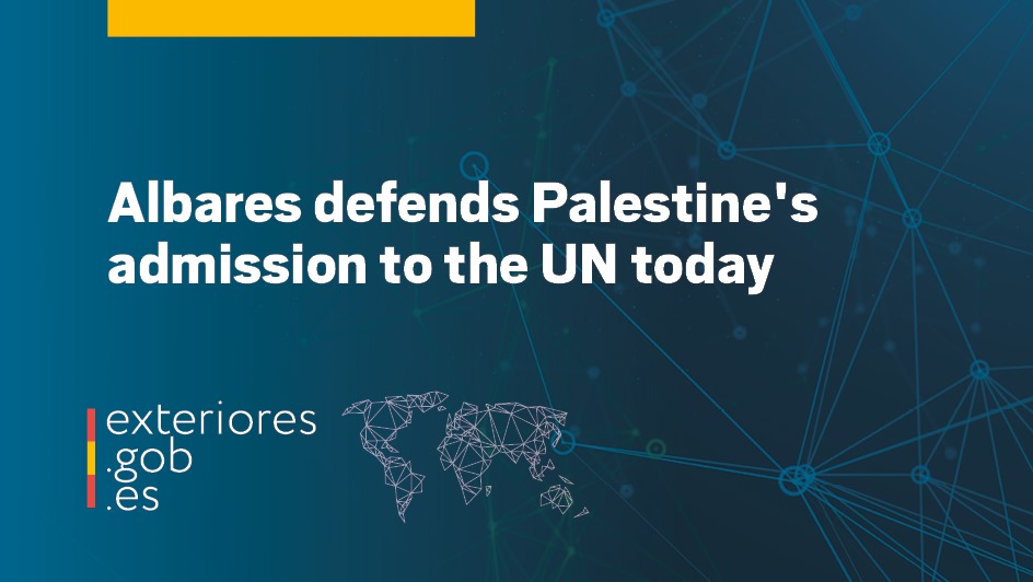 Minister @jmalbares defends Palestine's entry into the @UN today. He will present Spain's political will for a realistic and viable two-State solution with the understanding that this is the way forward for peace. 🔗exteriores.gob.es/es/Comunicacio…