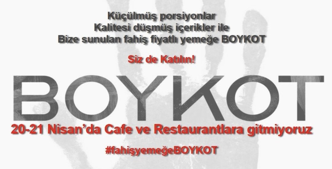 Sevgili arkadaşlar;  20-21 Nisan Cumartesi Pazar günleri Cafe ve Restaurantlara gitmiyorum!

Fırsatçılığa son vermek ve farkındalık oluşturmak için  herkesi katılmaya davet ediyorum.
Yayılmasına yardımcı olalım lütfen! 📌

#fahişyemeğeBOYKOT