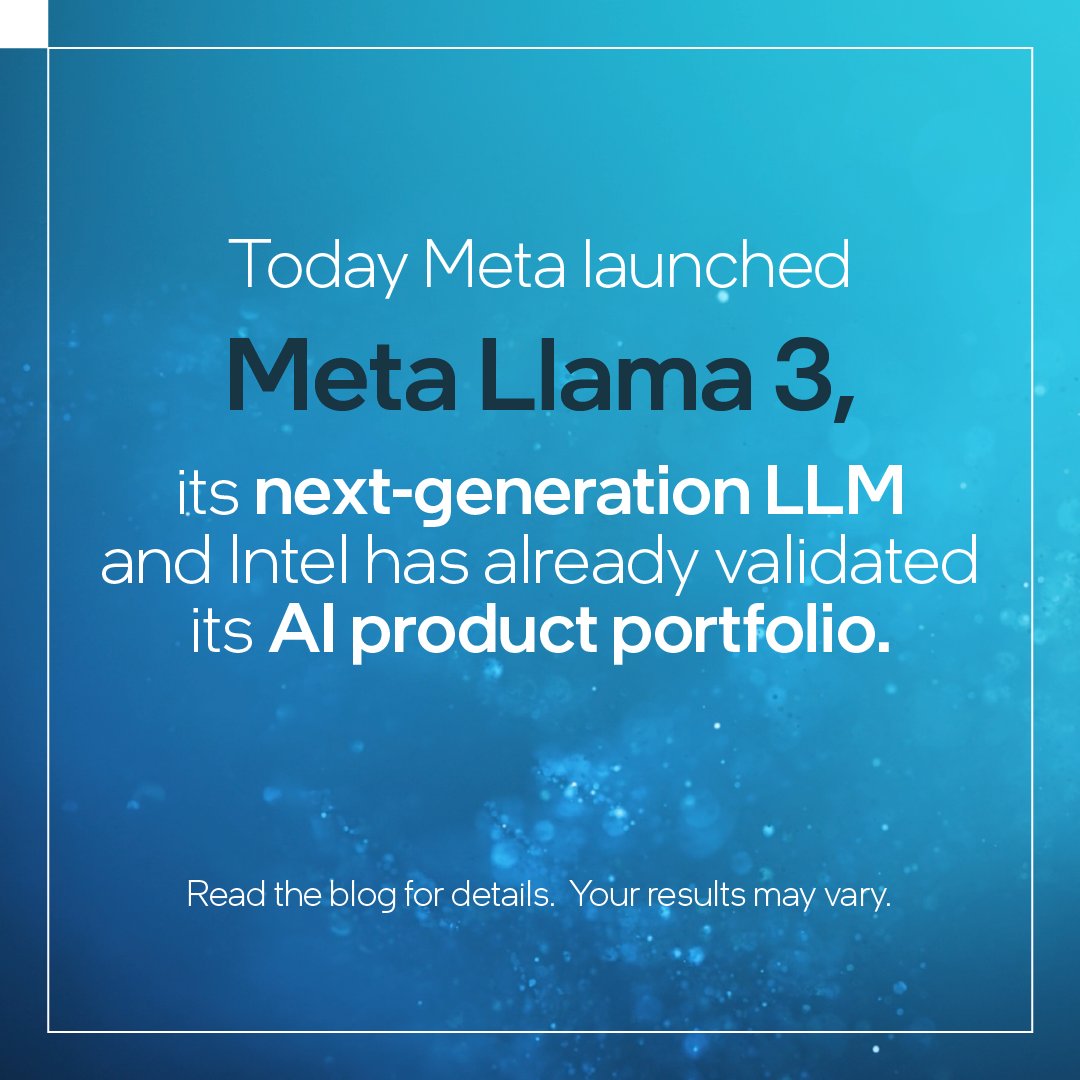 Meta launched <a href="/Meta/">Meta</a> Llama 3 today - we’ve validated products across our #AI portfolio, and our initial testing and performance results for Llama 3 8B and 70B models use open source software! Read more about the performance details. intel.ly/3UmEaZS

#AI #LLM