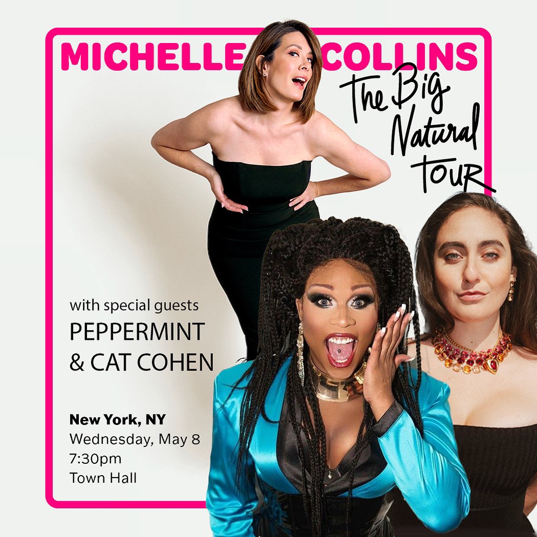 🚨 @Peppermint247 & @catccohen will be my special guests at the May 8 Town Hall stop of the B*g Natural tour here in NYC‼️ Two of the greatest performers we have and me?!? It’s too much. MichelleCollinsLive.com for the comedy event of the season 😍😍😍