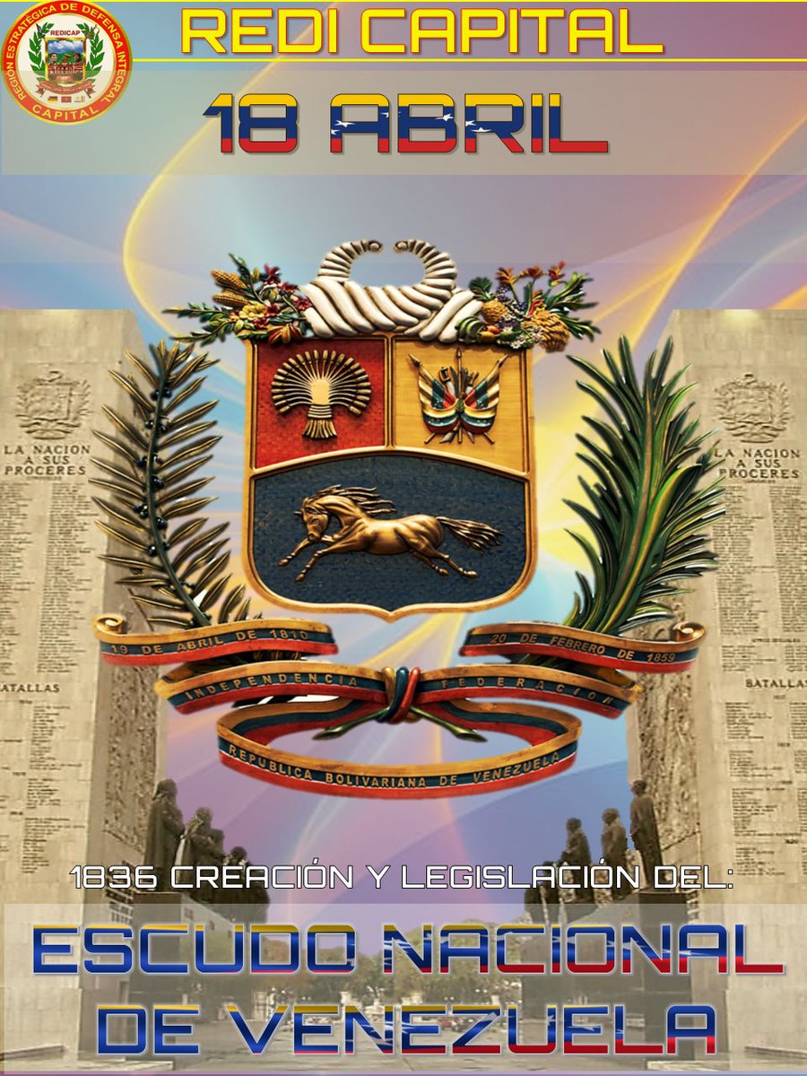 #18Abril 1836 fue decretado como Escudo Nacional una versión de escudo de armas que sustituirá el escudo de la Gran Colombia. Su nombre oficial es Escudo de Armas de la República Bolivariana de Venezuela.