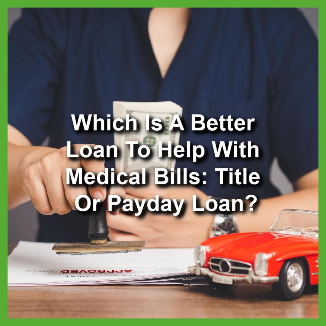 🤕 🚗💰Which Is A Better Loan To Help With Medical Bills: Title Or Payday Loan?: zurl.co/vwoH

#medicalbills  #titleloans #paydayloans #loans #onlineloans #TitleandPaydayLoans