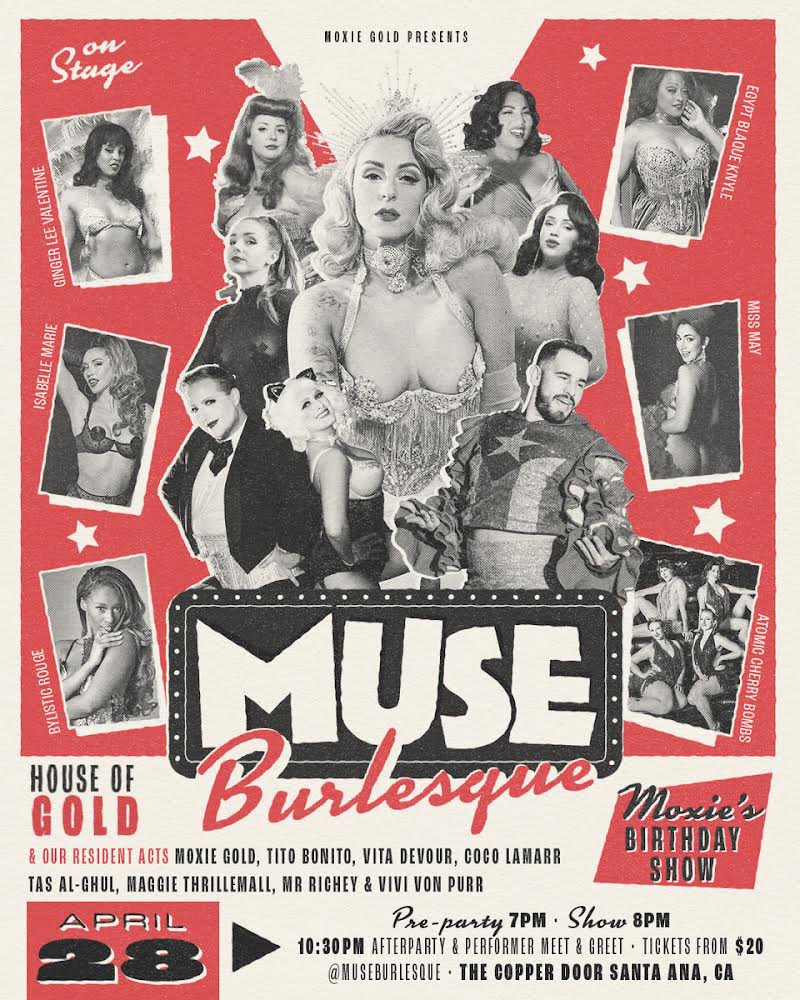 Sunday, April 28 ✨ #MuseBurlesque is at @TheCopperDoor in #SantaAna, CA ⭐️ presented by Moxie Gold 🎟️ Tickets at eventbrite.com/e/muse-burlesq…