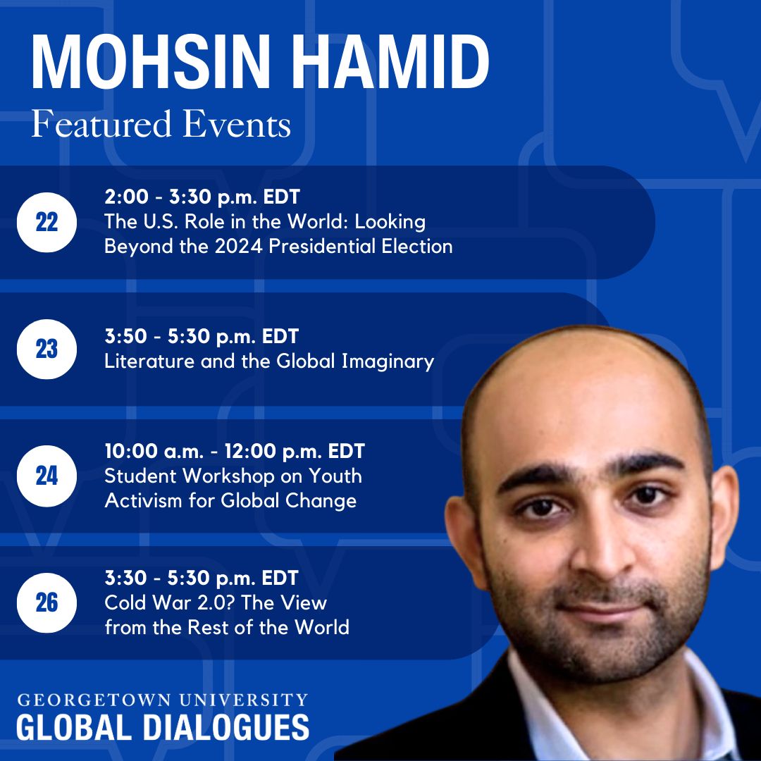 Mohsin Hamid, one of our Global Fellows, is a novelist and essayist who explores contemporary global and political issues. Check out his featured events at the #GUGlobalDialogues. RSVP buff.ly/3UkIwAF