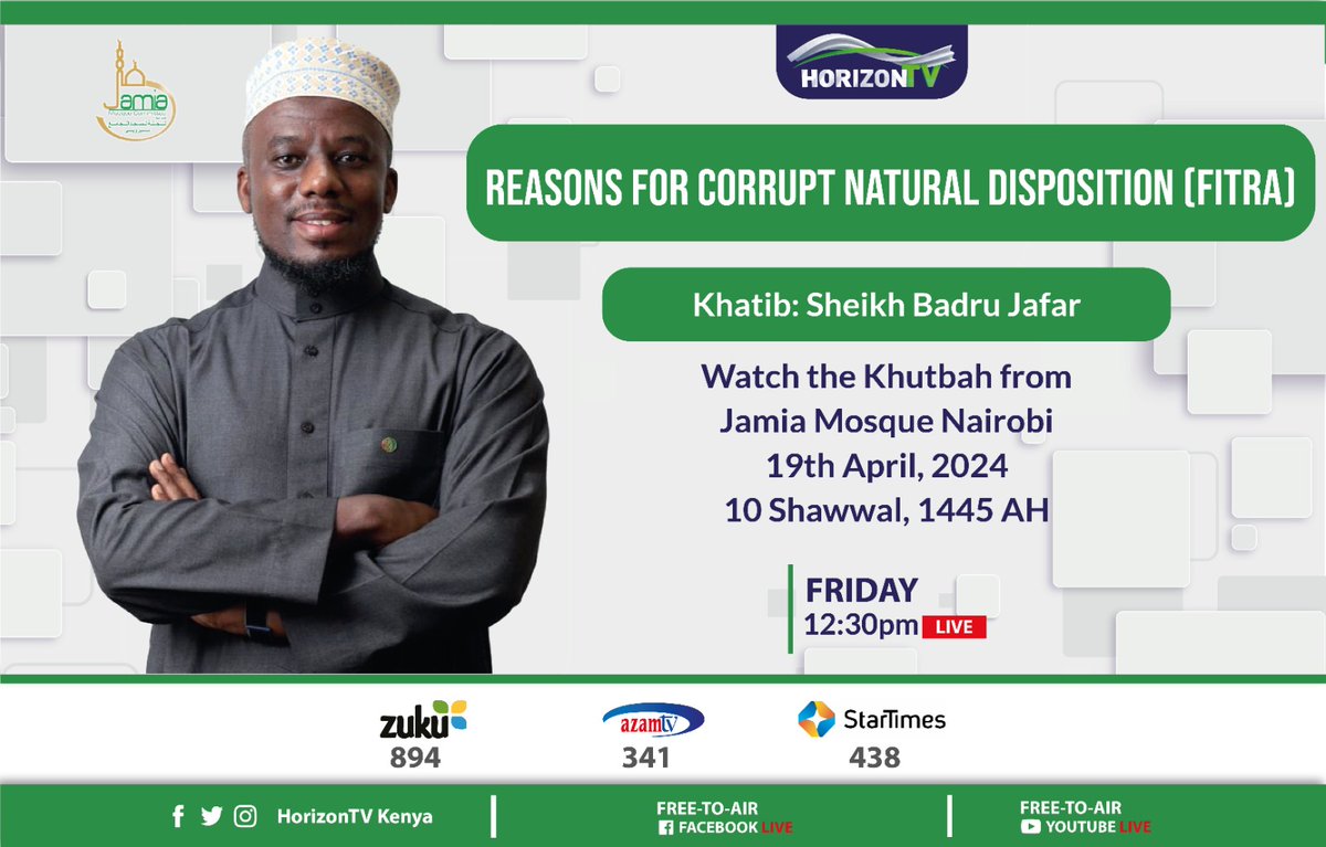Friday Khutbah : Reasons For Corrupt Natural Disposition (Fitra) Khatib : Sheikh Badru Jafar Live @jamia_mosque Only on @HorizonTVKenya