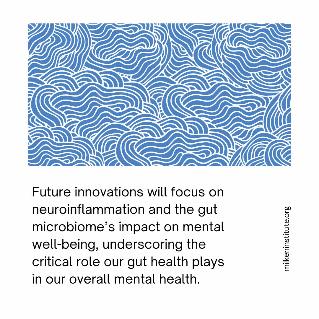 Thrilled to have been an advisor to this new report on mental health innovations! Future innovations will focus on neuroinflammation and the gut microbiome's impact on well-being, highlighting the vital role of gut health in mental health. Learn more via @milkeninstitute.