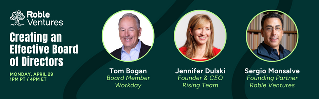 RobleVentures's tweet photo. Join three of Silicon Valley’s most experienced board members in startups &amp; large tech companies for a fireside chat about how to create an effective, high-performing board of directors — and why it's so important to get started early🌱 https://t.co/ByD2CQbsjA
