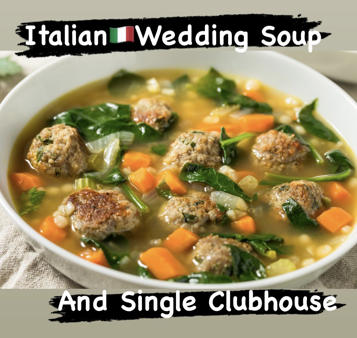 #todaysspecial single #clubhouse and #italianwedding #soup