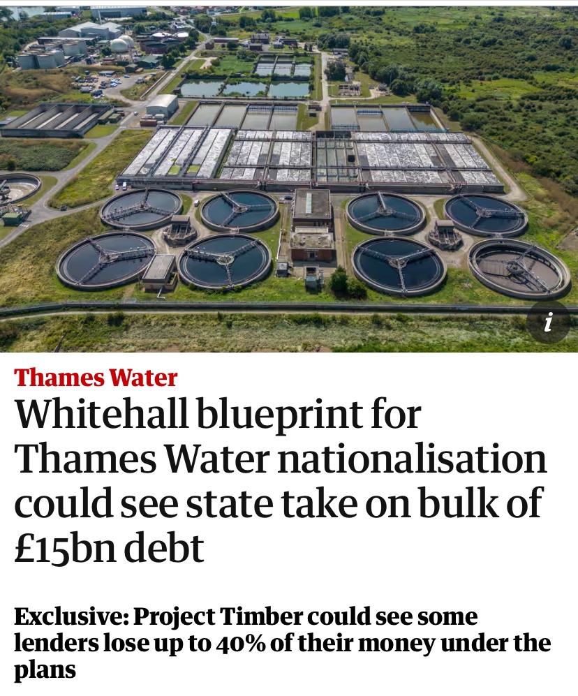 Hang on… Thames Water had zero debt when it was privatised in 1989, it currently has £15.6bn. How much have these ‘lenders’ syphoned off; why is no-one going to prison; and why is the public purse liable for this catastrophic failure? Investors [sic] should be liable surely?