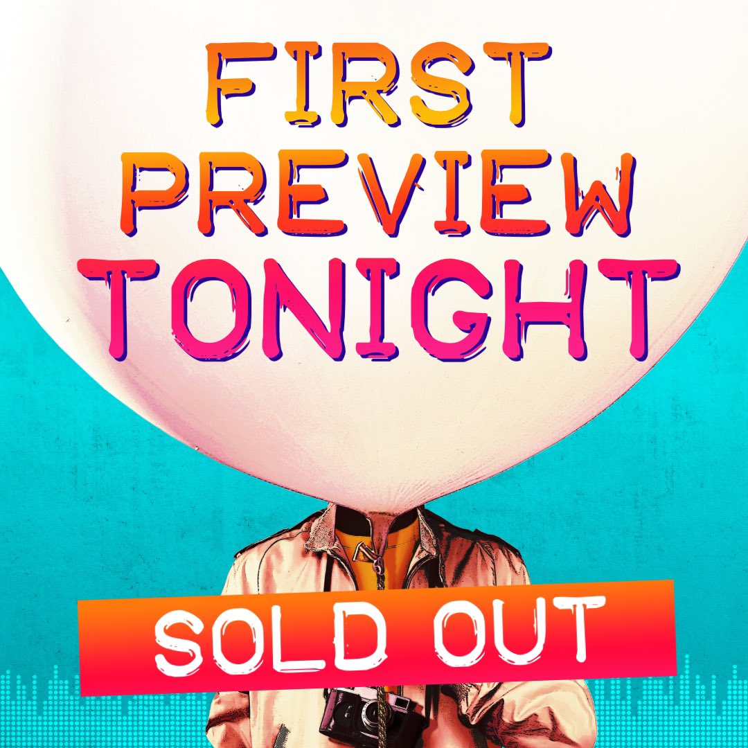 First preview TONIGHT!!! #42balloons #SoldOut #worldpremiere #newmusical