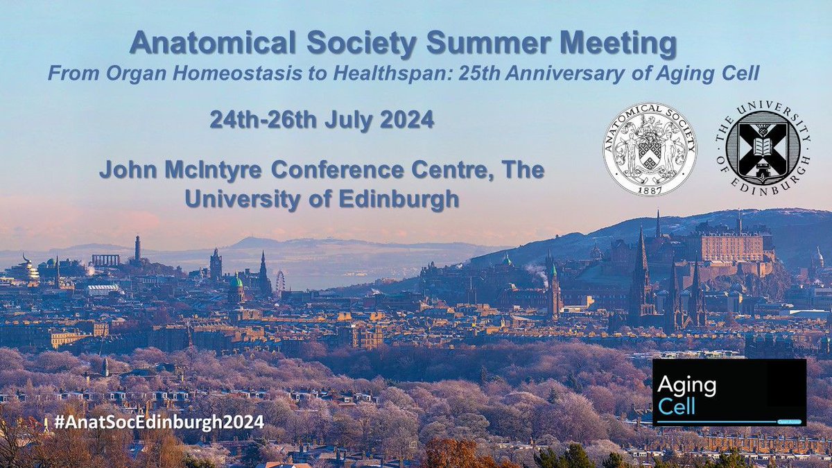 The Anatomical Society invites you to register for this year's Summer meeting 'From Organ Homeostasis to Healthspan - 25th Anniversary of Aging Cell' on 24th-26th July 2024 at the University of Edinburgh, Scotland, UK. buff.ly/49BAPuU
