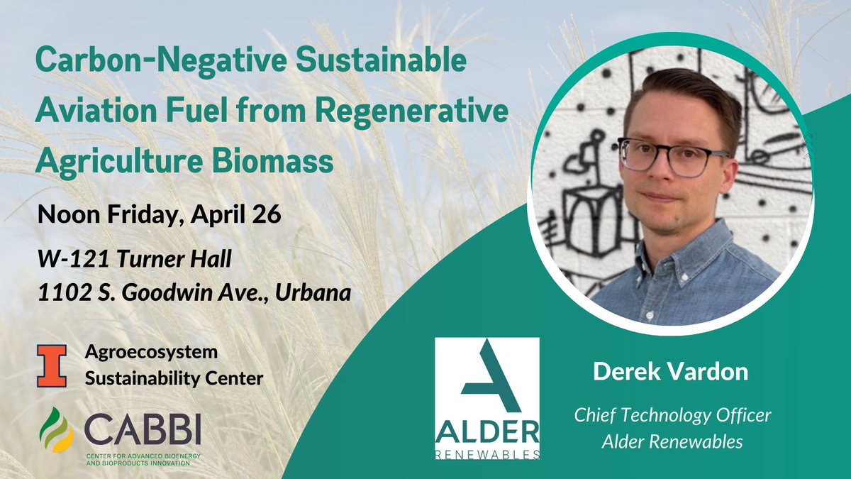 Please join <a href="/AgSustainILL/">Agroecosystem Sustainability Center</a> and #CABBI next week for a special seminar by Derek Vardon of <a href="/AlderRenewables/">Alder Renewables</a>!

Learn about the company's work on #sustainable aviation fuel and how it can partner with land-grant universities! 🌱✈️