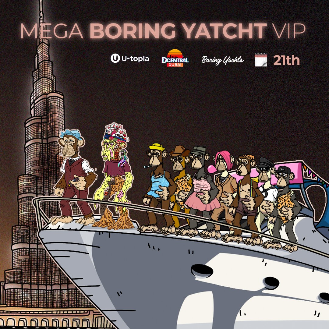 MEGA BORING YACHT VIP X DUBAI 🇦🇪

April 21st! The best party of the year is coming on the most luxury yacht (for now)🛥

TICKETS ABSOLUTELY FREE 🎫

Can't wait to see you there legens 🫡

<a href="/BoredApeYC/">Bored Ape Yacht Club 🍌</a>🐒