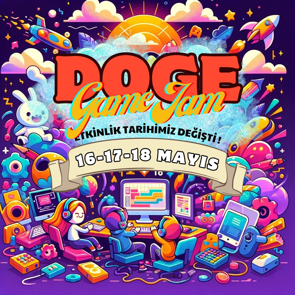 📢 *DOGE GameJam Güncellemesi: Yeni Tarih! 🎮*

Sevgili Oyun Geliştiricileri ve Meraklıları,
*DOGE GameJam*, 16-17-18 Mayıs tarihlerine ertelendi!!

Başvuru formunu doldurmak ve detaylı bilgi almak için:  docs.google.com/forms/d/1KR24Q… tıklayabilirsiniz
