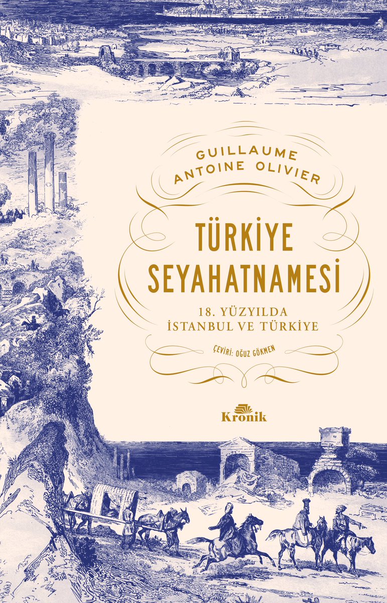 Yeni Kitap 📚💫 Fransız doğa bilimci Guillaume Antoine Olivier'ın (1756-1814) İstanbul ve Anadolu’ya dair gözlemlerinin yer aldığı Türkiye Seyahatnamesi @KronikKitap'tan okuyucuyla buluştu.