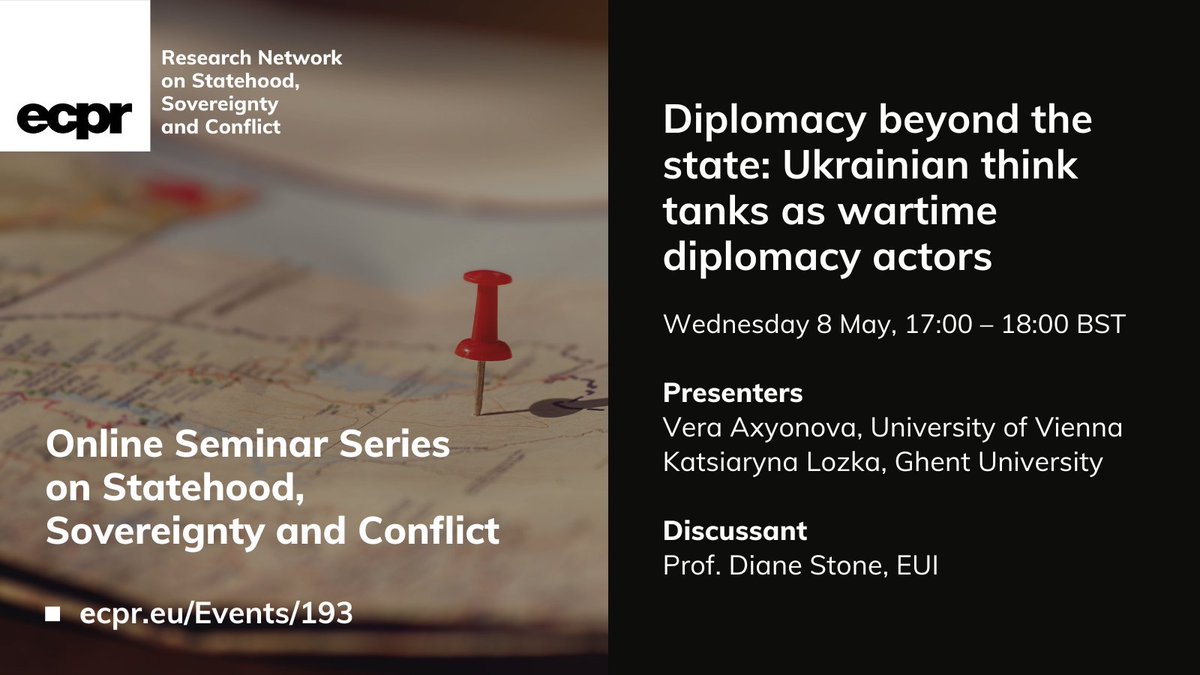 📢The last in this year's seminar series is coming up May 8! We will read 'Diplomacy beyond the State: Ukrainian think tanks as wartime diplomacy actors' by @AxyonVera & @katlozka, with Diane Stone leading the discussion. More info & free registration: ecpr.eu/Events/Event/P…