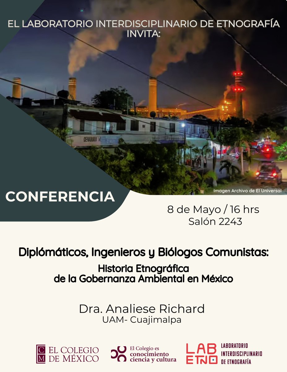 La conferencia de  la Dra. Analiese Richard (<a href="/uamcuajimalpa/">UAM Cuajimalpa</a> ) va a dar mucho para pensar en el presente ambiental en México. Es la sesión el 8 de mayo en el Laboratorio Interdisciplinario de Etnografía - Colmex