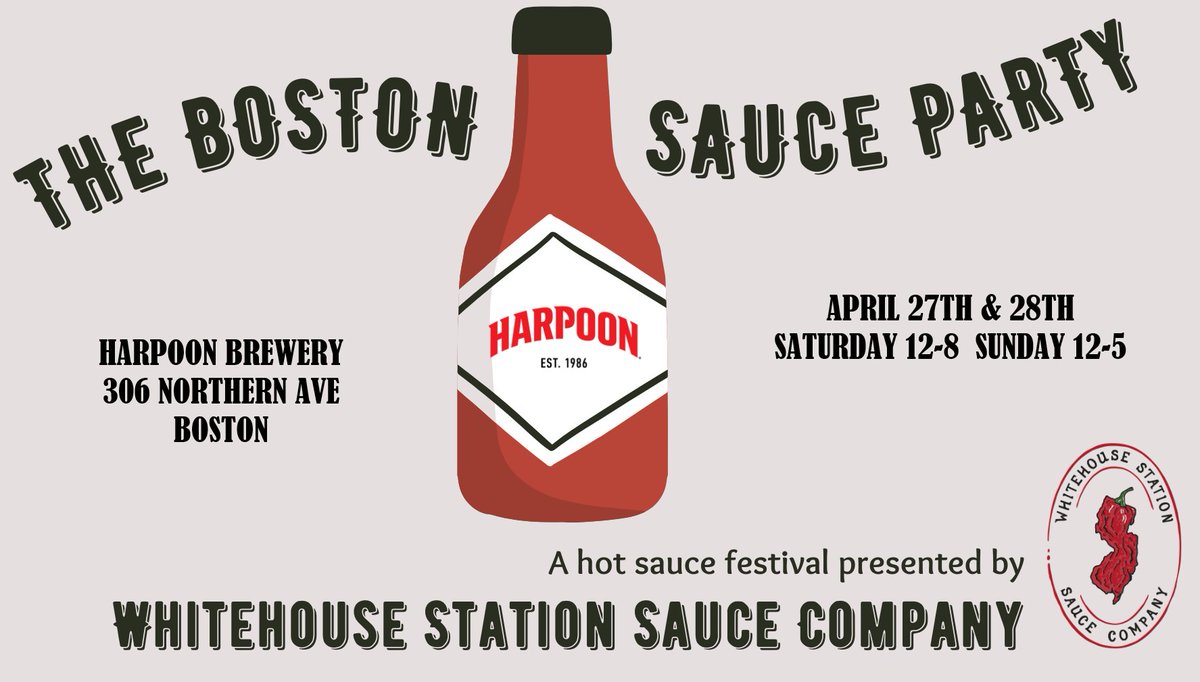 The Boston Hot Sauce Party makes its way to Harpoon Brewery Saturday and Sunday April 27th &amp; 28th. Sample and take home your favorite hot sauces from some of the Best Hot Sauce Purveyors in the Northeast! bostonsauceparty.com
