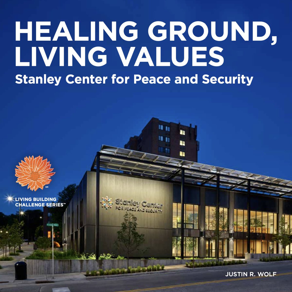 The Healing Ground, Living Values: Stanley Center for Peace and Security book explores designing & constructing this #RegenerativeBuilding with aspirations to meet the #LivingBuildingChallenge. @StanleyConnect

Pre-order by 4/30 & receive 20% off! bit.ly/stanleycenter