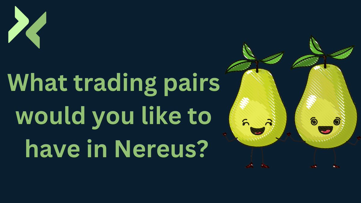 Hey, Nereus community! 🌟 We're planning to expand our trading pairs. Which cryptocurrencies would you like to trade on our platform? Drop your suggestions below! 👇 #NereusFinance #CryptoTrading