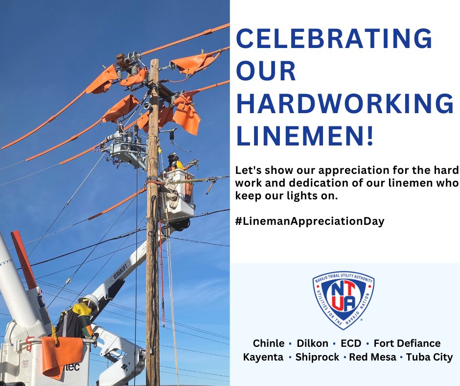 Happy Lineman Appreciation Day!  Let's show our appreciation for the hard work and dedication of our NTUA linemen who keep our lights on. #LinemanAppreciationDay #ThankALineworker #NavajoUtilities