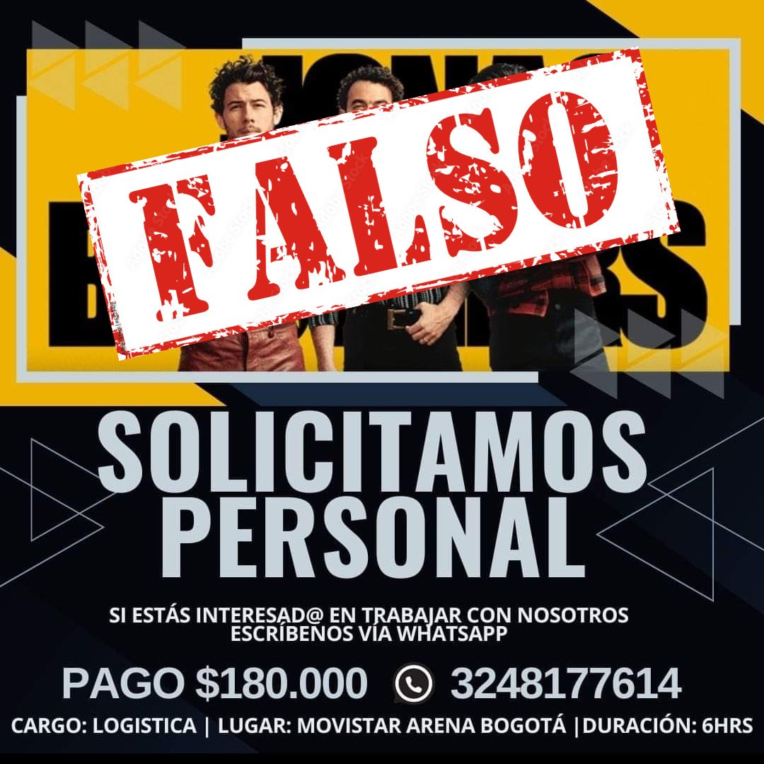 Les informamos a todos que esta información es FALSA, por parte del Movistar Arena y 911 no se está buscando personal para trabajar en el evento de los #JonasBrothers