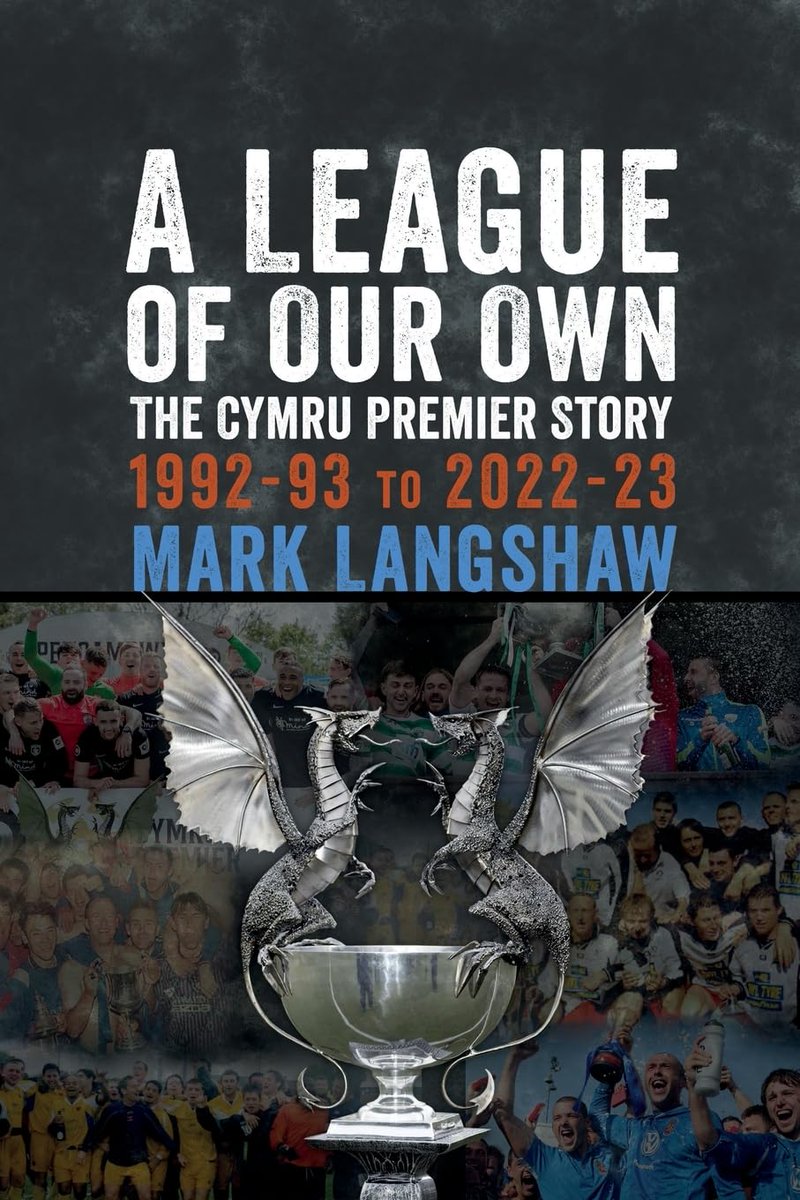 Time for an addition to our BOOKSHELF A League of Our Own: The Cymru Premier Story 1992-93 to 2022-23 by Mark Langshaw @MarkLangshaw @StDavidsPress #WelshFootball #WelshFA @CymruLeagues footballbookreviews.com/2024/04/18/a-l…