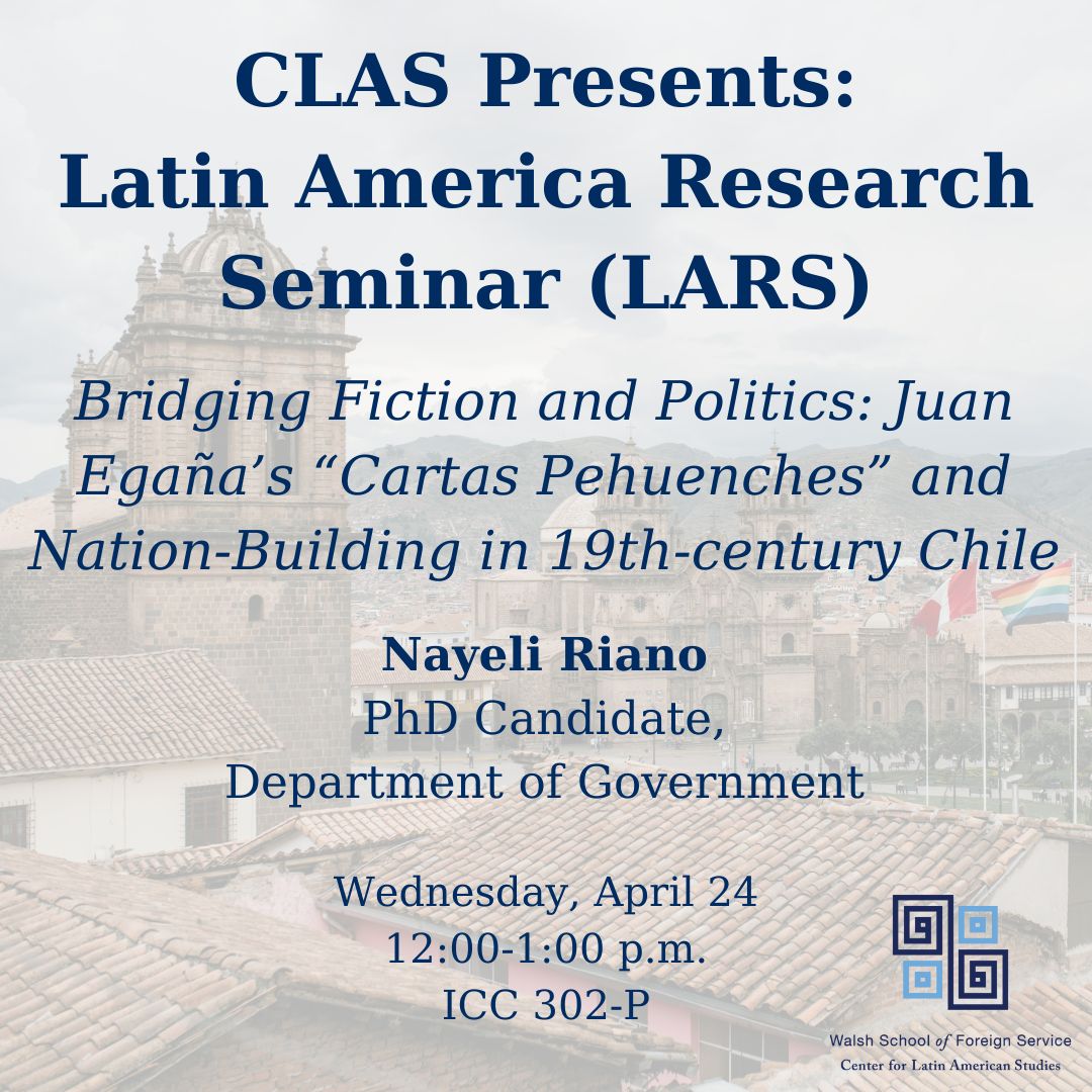 Join CLAS for our FINAL Latin America Research Seminar (LARS) of the semester, featuring Nayeli Riano, PhD Candidate from the Department of Government. Lunch will be provided!