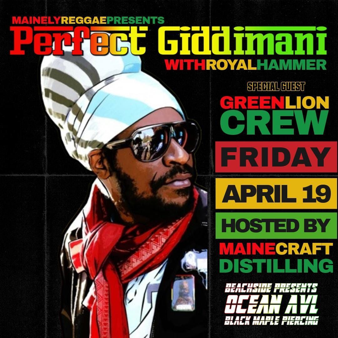 Perfec tGiddimani will be in Maine this Friday.
 420 Weekend!
#PerfectGiddimani #GreenLionCrew