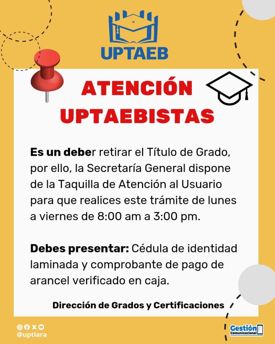 #Atención Uptaebista Es un deber retirar tu Titulo de Grado y la Secretaría General dispone de la Taquilla de Atención al Usuario para que realices este trámite. }de lunes a viernes de 8:00 am a 3:00 pm Solo para graduandos de años anteriores. Te esperamos.!! #SomosUptaeb