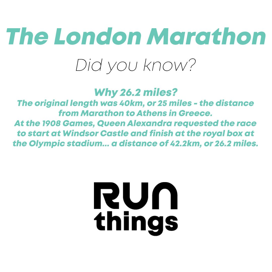 At the 1908 Games, Queen Alexandra requested the race to start at Windsor Castle and finish at the royal box at the Olympic stadium... a distance of 42.2km, or 26.2 miles -- #WeAreRunThings #RTRC #LondonMarathon #LondonMarathonFacts #TCSLondonMarathon #WeRunTogether