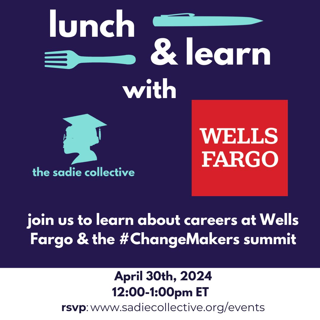 Join us on April 30th for our final Lunch & Learn of the spring with Wells Fargo. Learn more about careers & their upcoming #ChangeMakers Summit! Register today bit.ly/3Q6vq7P #sadiecollective