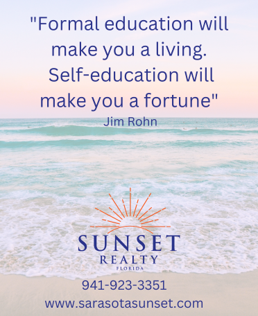 'Formal education will make you a living self-education will make you a fortune' Jim Rohn
#sarasota #siestakey #sarasotasunset #sarasotarealestate