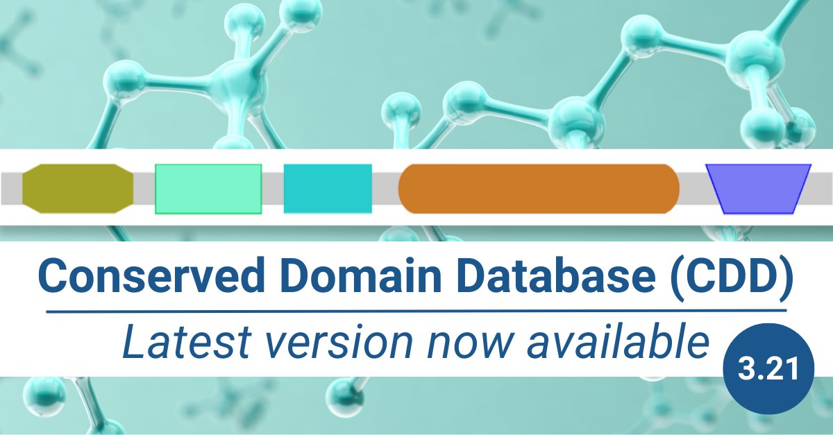 Check out the newly released Conserved Domain Database (CDD) version 3.21! This version contains 1,174 new or updated NCBI-curated domains. Learn more: ow.ly/XO2w50Rj72y #NCBICGR