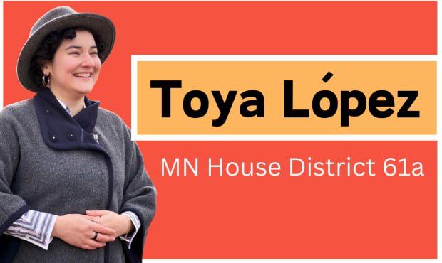 Campaign Spotlight: Toya López for House District 61A

Show your support: ow.ly/T8wO50RjlKi

 #CampaignSpotlight #MinnesotaPolitics #District61A