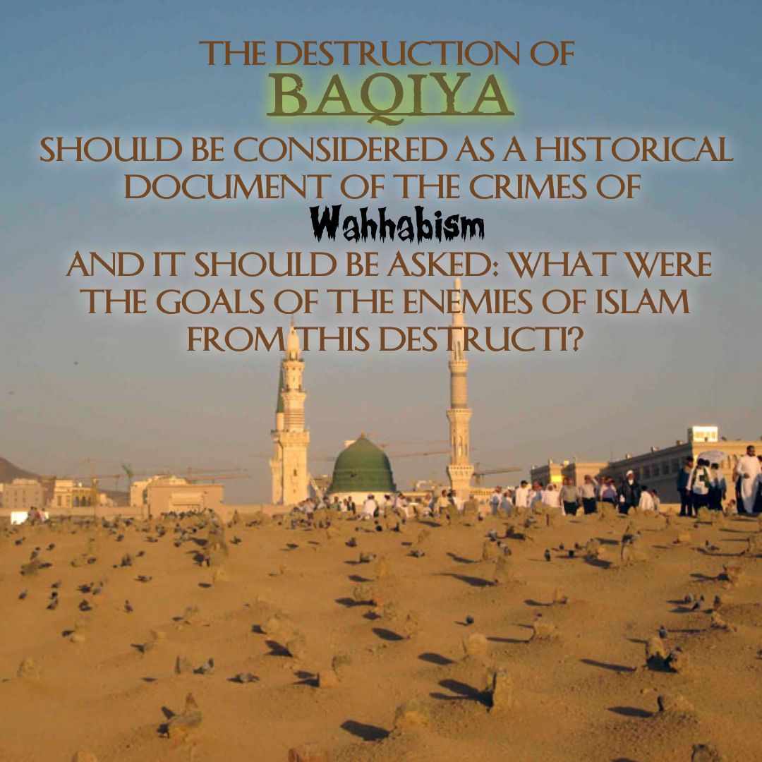 The destruction of Baqiya should be considered as a historical document of the crimes of Wahhabism and it should be asked: What were the goals of the enemies of Islam from this destruction? #Islam #DemolitionOf_Al_Baqi