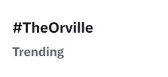 #TheOrville is trending. #RenewTheOrville