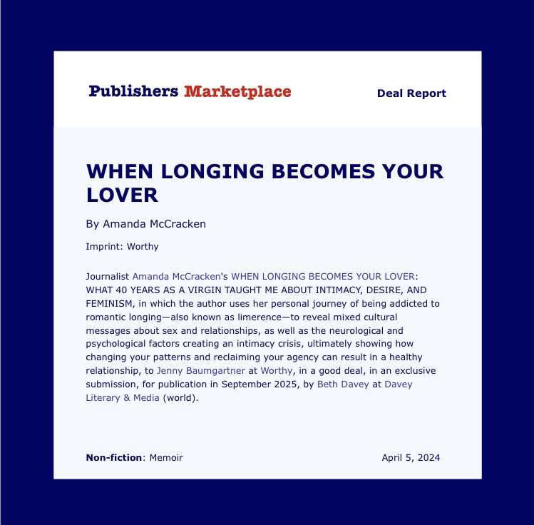 I'm thrilled to share the #publishersmarketplace announcement for my book When Longing Becomes Your Lover due out Sept 2025 with @WorthyPub #limerence #romanticlonging #celibacy #memoir #hookupculture #intimacy #feminism #dating #psychology #neuroscience #sociology #bookdeal