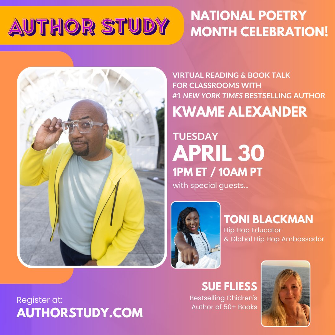 Teachers, librarians, educators, come celebrate #NationalPoetryMonth with @kwamealexander  @ToniBlackman and me! Tuesday, April 30, 1p ET / 10a PT. Register at AuthorStudy.com 
#teachers #librarians #educators #virtualclassroom #authorstudy #KwameAlexander