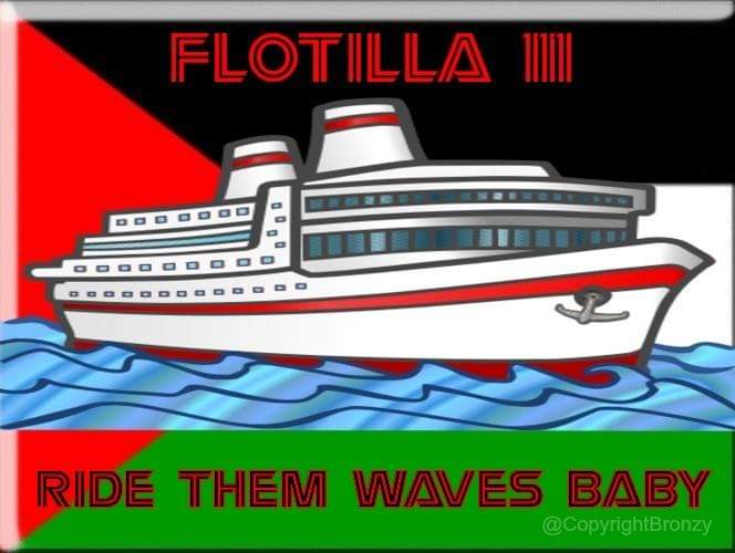 'RIDES THEM WAVES BABY!

Dozens of our Irish are on board the ship sailing towards Gaza,
With hundreds of international human rights observers playing their part to #BreaktheSiege of Gaza and deliver 5500 tons of much needed humanitarian aid.

God SPEED, 

 #FREEDOMFLOTILLA