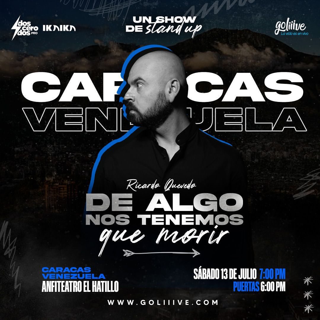 Transformando las preocupaciones o excesos del mundo moderno en motivo de risa, la rutina Stand Up que escribió el comediante y actor colombiano <a href="/cejaspobladas/">Ricardo Quevedo</a> “De Algo Nos Tenemos Que Morir” pasa por Caracas. Entradas: GoLiiive 😶‍🌫️😵

🗓️ 13 de Julio 
📍 Anfiteatro El Hatillo