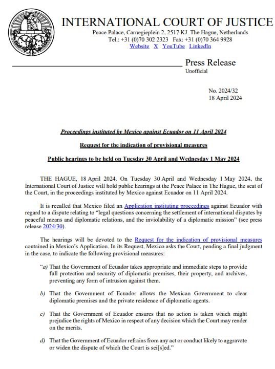 #ATENCION La Corte Internacional de Justicia (CIJ) puso fecha para  la audiencia pública sobre medidas provisionales solicitadas por #México contra Ecuador por el asalto a su embajada. La comparecencia se dará el 30 de abril y el 1 de mayo.

#MexicoSeRespeta #GuerrerosDelGuaso