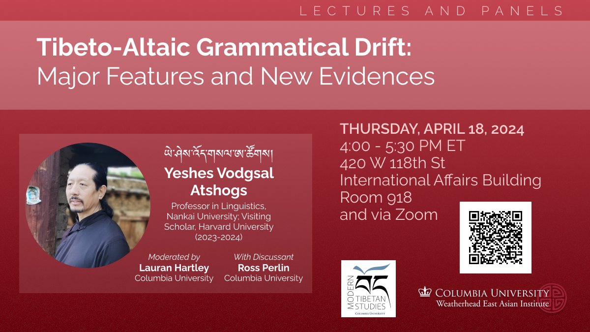 Happening soon! Yeshes Vodgsal Atshogs will discuss 'Tibeto-Altaic Grammatical Drift: Major Features and New Evidences' weai.columbia.edu/events/tibeto-…