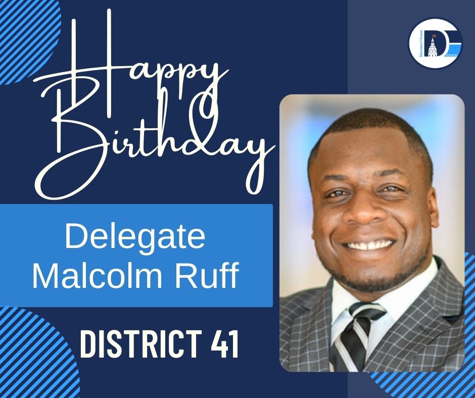 Happy Birthday, Delegate Malcolm Ruff!