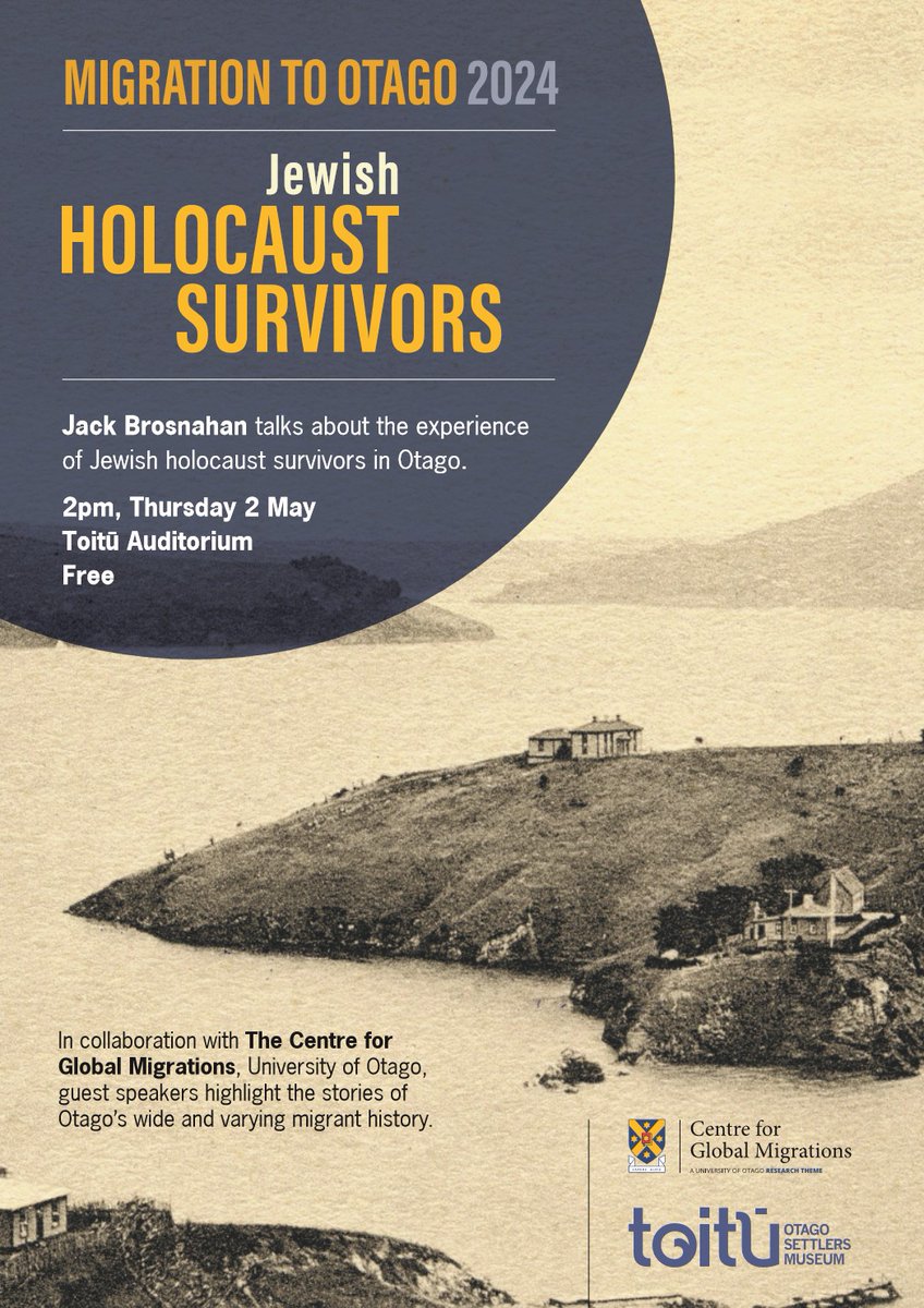 The next talk in our Migration to Otago series is with Jack Brosnahan speaking about Jewish Holocaust survivors in Otago: otago.ac.nz/global-migrati…