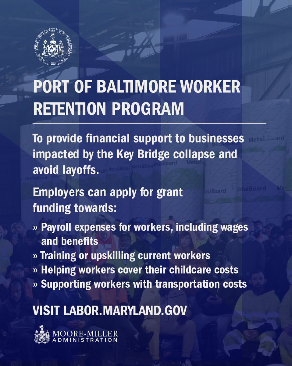 .@MD_Labor has launched the Port of Baltimore Worker Retention Program to provide financial support to Port businesses and workers impacted by the Key Bridge collapse.